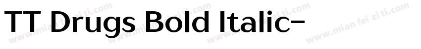 TT Drugs Bold Italic字体转换